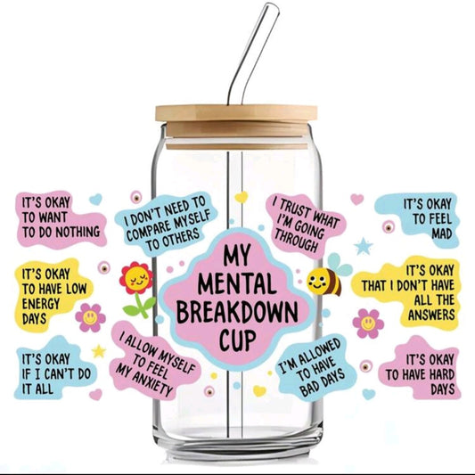 Mental Breakdown Glass Cup